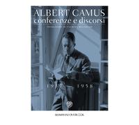 Libri Albert Camus - Conferenze e discorsi (1937-1958) - 2020