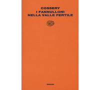 Libri Albert Cossery - I fannulloni nella valle fertile - 2016