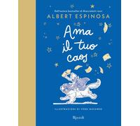 Libri Albert Espinosa - Ama Il Tuo Caos