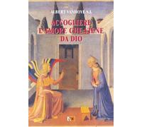 Accogliere l'amore che viene da Dio - Vanhoye Albert