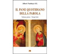Il pane quotidiano della parola. Vol. 1: Tempi forti.
