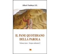 Il pane quotidiano della parola. Vol. 3: Tempo ordinario/2.