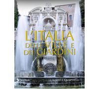 Libri Alberta Campitelli - L' Italia Delle Ville E Dei Giardini