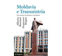 Libri Alberto Basciani / Francesco Magno - Moldavia E Transnistria. Una Storia T