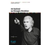 Libri Alberto Bentoglio - 20 Lezioni Su Giorgio Strehler