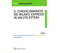 Libri Alberto Bertoni - Il Consolidamento Dei Bilanci Espressi In Valuta Estera