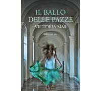 Libri Alberto Bracci Testasecca - Il ballo delle pazze - 2025