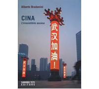 Libri Alberto Bradanini - Cina. L'irresistibile Ascesa