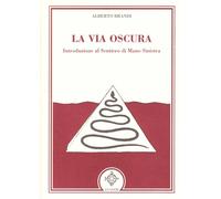 Libri Alberto Brandi - La via oscura - 2008