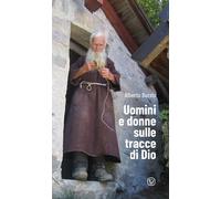 Libri Alberto Burzio - Uomini e donne sulle tracce di Dio - 2019