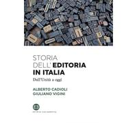 Libri Alberto Cadioli / Giuliano Vigini - Storia Dell'Editoria In Italia. Dall'U
