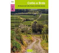 Libri Alberto Candolini - Collio E Brda. 30 Itinerari Dal Collio Friulano Alla B