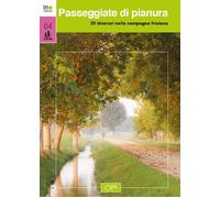 Libri Alberto Candolini - Passeggiate Di Pianura. 35 Itinerari Nella Campagna Fr