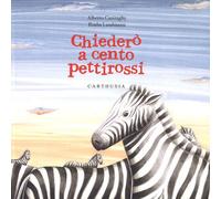 Chiederò a cento pettirossi. Ediz. a colori