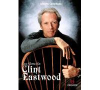 Libri Alberto Castellano - Le Cinema De Clint Eastwood
