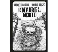 Libri Alberto Chimal - La madre e la morte. La perdita - 2016