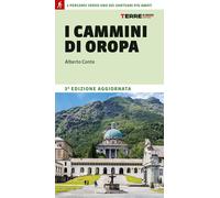 I CAMMINI DI OROPA - 4 PERCORSI VERSO UNO DEI SANTUARI PIU' AMATI - CONTE