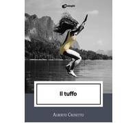 Libri Alberto Crosetto - Il tuffo - 2023 (Intrecci)
