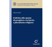 Libri Alberto Fabbri - Il Diritto Allo Spazio Di Preghiera Tra Laicita E Plurali