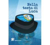 Libri Alberto Fabi - Nella testa di Luca - 2022