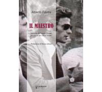 Libri Alberto Favilla - Il Maestro. La Storia Di Corrado Viciani, Precursore Del
