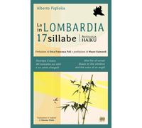 Libri Alberto Figliolia - La Lombardia In 17 Sillabe. Ediz. Italiana E Inglese