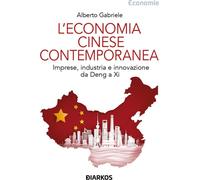 Libri Alberto Gabriele - L' Economia Cinese Contemporanea