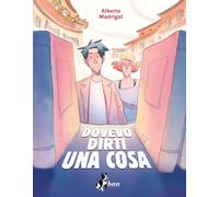 Libri Alberto Madrigal - Dovevo Dirti Una Cosa