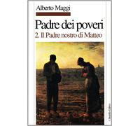 Libri Alberto Maggi - Padre Dei Poveri. Traduzione E Commento Delle Beatitudini