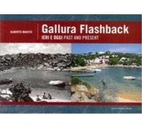 Libri Alberto Maisto - Gallura Flashback. Ediz. Italiana E Inglese