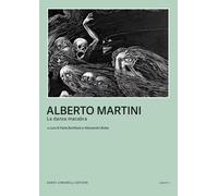 Libri Alberto Martini. La Danza Macabra. Catalogo Della Mostra (Milano, 2 Ottobr