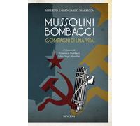 Libri Alberto Mazzuca / Giancarlo Mazzuca - Mussolini-Bombacci. Compagni Di Una