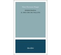 Libri Alberto Mingardi - Democrazia: il dio che ha fallito - 2024