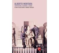 Libri Alberto Mortara. L'antifascismo, L'economia, Il Cinema