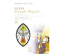 Libri Alberto Moscato - O.T.O. Formule Magiche. Le Formule Operative Dell'Ordo T