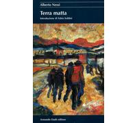 Libri Alberto Nessi - Terra matta - 2005 (La rondine)