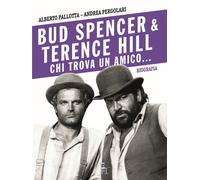 Bud Spencer e Terence Hill. Chi trova un amico...