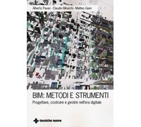 BIM: metodi e strumenti. Progettare, costruire e gestire nell'era digitale