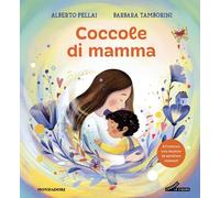 Libri Alberto Pellai / Barbara Tamborini - Coccole Di Mamma. Ediz. A Colori