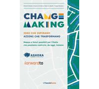 Libri Alberto Robiati / Arianna De Mario / Federico Mento - Changemaking. Idee C
