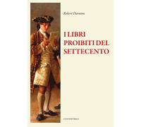 Libri Alberto Sant - I libri proibiti del Settecento - 2024
