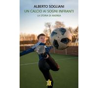 Un calcio ai sogni infranti