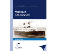 Libri Alberto Stagno D'Alcontres - Manuale delle società - 2023