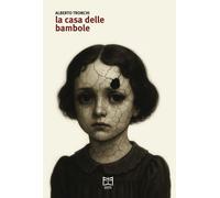 Libri Alberto Tronchi - La Casa Delle Bambole