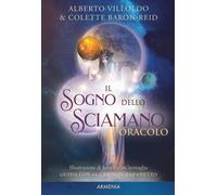 Il sogno dello sciamano. Oracolo. Ediz. a colori. Con 64 Carte