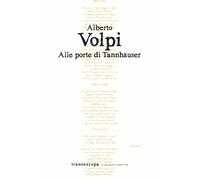 Libri Alberto Volpi - Alle porte di Tannhäuser - 2022