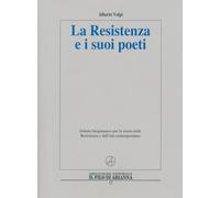 Libri Alberto Volpi - La Resistenza e i suoi poeti - 2017