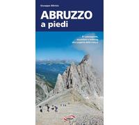 Libri Albrizio Giuseppe - Abruzzo A Piedi. 81 Passeggiate, Escursioni E Trekking