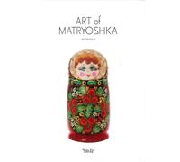 Libri Aldis - Art Of Matryoshka. Flowers, Patterns, Costume