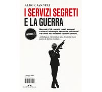 Libri Aldo Giannuli - I Servizi Segreti E La Guerra